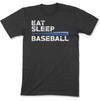 Eat Sleep Baseball T-Shirt
