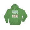Embrace The Grind Hooded Sweatshirt