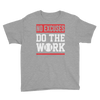No Excuses Do The Work Boy's Short Sleeve T-Shirt