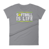 Softball Is Life Fastpitch Women's T-Shirt